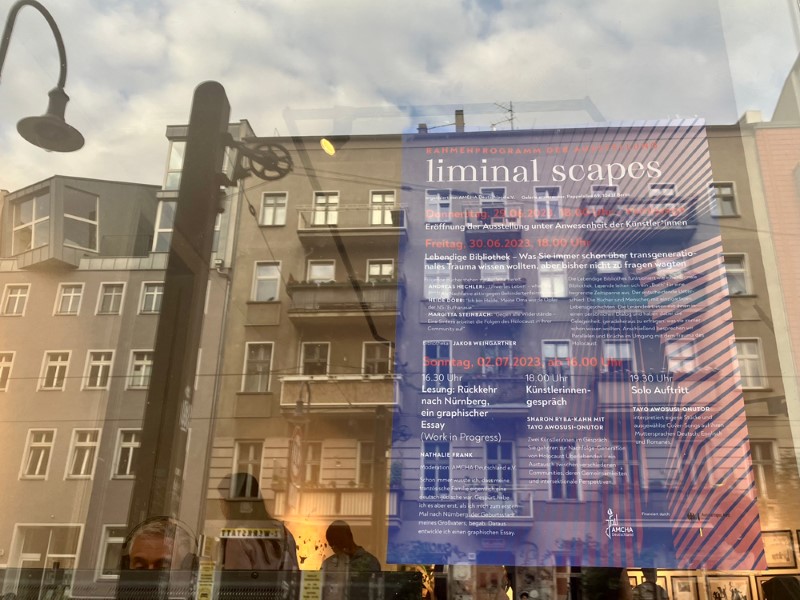 Poster of the exhibition “liminal scapes”, which dealt with transgenerational trauma from an artistic point of view. Berlin in summer 2023.